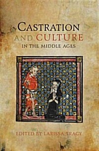 Castration and Culture in the Middle Ages (Hardcover)