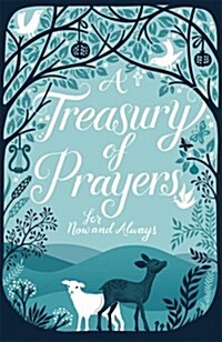 A Treasury of Prayers : For Now and Always (Hardcover)