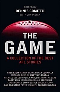 The Game: A Collection of the Best AFL Stories (Paperback)