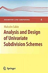 Analysis and Design of Univariate Subdivision Schemes (Paperback, 2010)