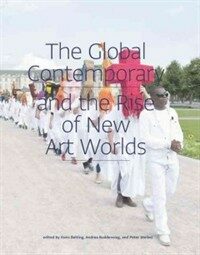 The Global Contemporary and the Rise of New Art Worlds (Paperback)
