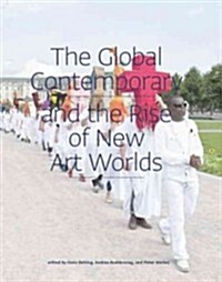 The Global Contemporary and the Rise of New Art Worlds (Paperback)