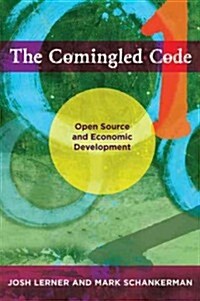 The Comingled Code: Open Source and Economic Development (Paperback)