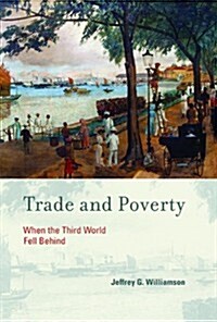Trade and Poverty: When the Third World Fell Behind (Paperback)