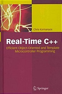 Real-Time C++: Efficient Object-Oriented and Template Microcontroller Programming (Hardcover, 2013)
