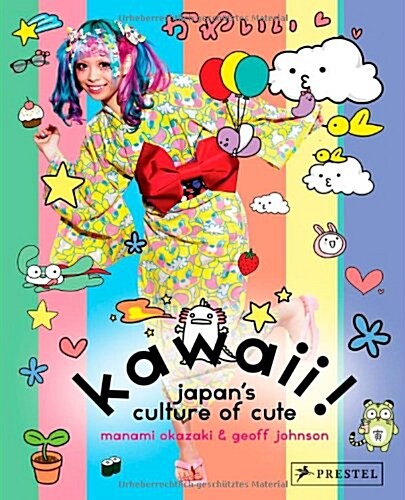 Kawaii!: Japans Culture of Cute (Paperback)