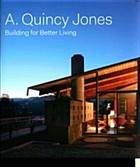 A. Quincy Jones: Building for Better Living (Hardcover)