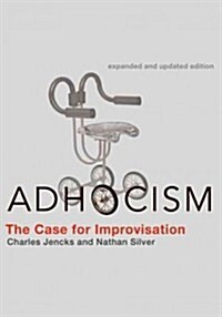 Adhocism, Expanded and Updated Edition: The Case for Improvisation (Paperback, Expanded, Updat)
