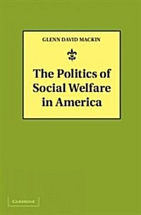 The Politics of Social Welfare in America (Hardcover)