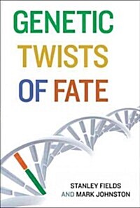 Genetic Twists of Fate (Paperback, 1st)