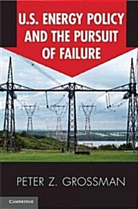 US Energy Policy and the Pursuit of Failure (Paperback)