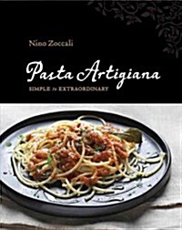 Pasta Artigiana: Simple to Extraordinary (Hardcover)