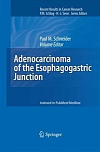 Adenocarcinoma of the Esophagogastric Junction (Paperback, 2010)