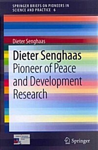 Dieter Senghaas: Pioneer of Peace and Development Research (Paperback, 2013)