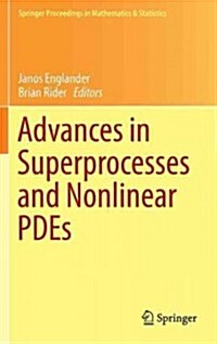 Advances in Superprocesses and Nonlinear Pdes (Hardcover, 2013)