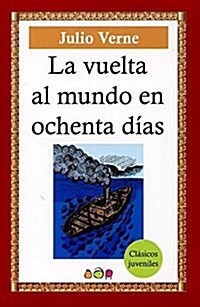 La Vuelta al Mundo en Ochenta Dias / Around the World in Eighty Days (Paperback)