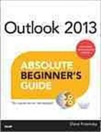 Outlook 2013 Absolute Beginners Guide (Paperback)