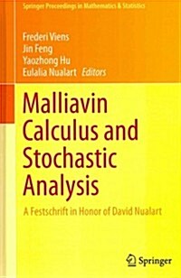 Malliavin Calculus and Stochastic Analysis: A Festschrift in Honor of David Nualart (Hardcover, 2013)