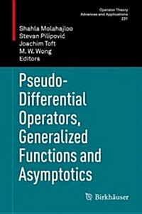 Pseudo-Differential Operators, Generalized Functions and Asymptotics (Hardcover, 2013)