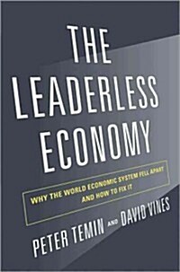 The Leaderless Economy: Why the World Economic System Fell Apart and How to Fix It (Hardcover)