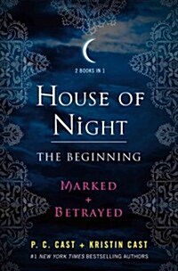 House of Night: The Beginning: Marked and Betrayed (Paperback)