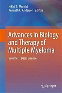 Advances in Biology and Therapy of Multiple Myeloma (Hardcover, 2013)