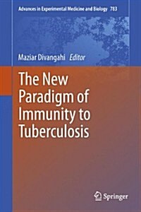 The New Paradigm of Immunity to Tuberculosis (Hardcover)