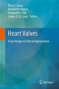 Heart Valves: From Design to Clinical Implantation (Hardcover, 2013)