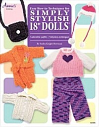 Easy How-To Techniques for Simply Stylish 18 Dolls (Paperback)