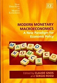 Modern Monetary Macroeconomics : A New Paradigm for Economic Policy (Hardcover)