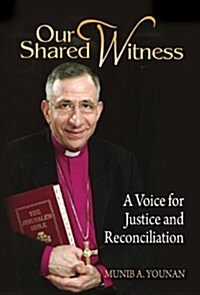 Our Shared Witness: A Voice for Justice and Reconciliation (Paperback)