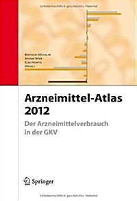 Arzneimittel-Atlas 2012: Der Arzneimittelverbrauch in Der Gkv (Paperback, 2013)