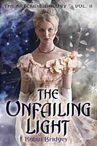 The Unfailing Light (Paperback)