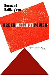 Order Without Power: An Introduction to Anarchism: History and Current Challenges (Paperback)