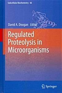 Regulated Proteolysis in Microorganisms (Hardcover, 2013)