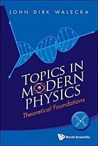 Topics in Modern Physics: Theoretical Foundations (Paperback)