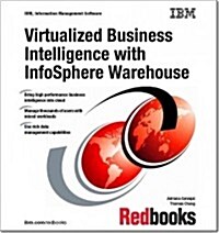 Virtualized Business Intelligence With Infosphere Warehouse (Paperback)