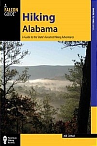 Hiking Alabama: A Guide to the States Greatest Hiking Adventures (Paperback, 4)