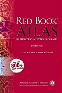 Red Book Atlas of Pediatric Infectious Diseases (Hardcover, 2)