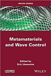 Metamaterials and Wave Control (Hardcover)