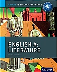 Oxford IB Diploma Programme: English A: Literature Course Companion (Paperback)