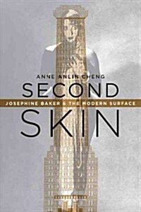 Second Skin: Josephine Baker & the Modern Surface (Paperback)