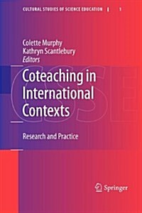 Coteaching in International Contexts: Research and Practice (Paperback, 2010)
