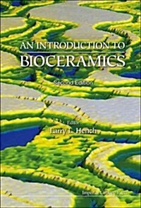 Introduction To Bioceramics, An (2nd Edition) (Hardcover, 2 ed)