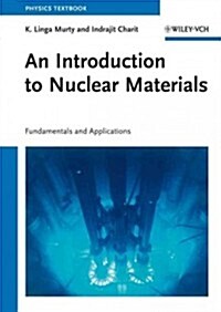 An Introduction to Nuclear Materials: Fundamentals and Applications (Hardcover)
