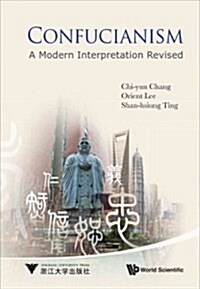 Confucianism: A Modern Interpretation (2012 Edition) (Hardcover)