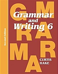 Grammar & Writing Student Textbook Grade 6 2nd Edition 2014 (Paperback, 2014)