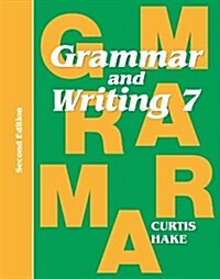 Grammar & Writing Student Textbook Grade 7 2nd Edition 2014 (Paperback, 2014)