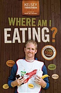 Where Am I Eating?: An Adventure Through the Global Food Economy (Hardcover)