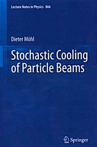 Stochastic Cooling of Particle Beams (Paperback, 2013)